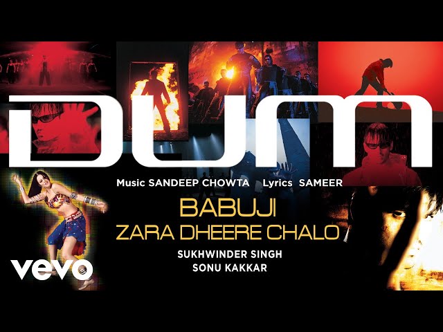 Babuji Zara Dheere Chalo Audio Song - Dum | Vivek Oberoi | Sukhwinder Singh, Sonu Kakkar