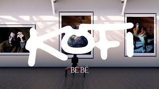 Download Lagu Kofi - Bé Bé (Lyric Video) MP3
