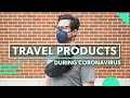 Coronavirus Travel Accessories & Tips For Traveling During COVID-19