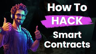 How to Hack Smart Contracts: Complete Beginners Guide