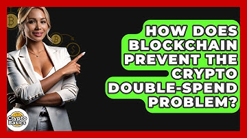 How Does Blockchain Prevent The Crypto Double-spend Problem? - CryptoBasics360.com