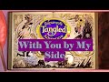 Rapunzelss tangled adventure with you by my side karaoke