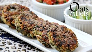 Oats Cutlets Recipe or Oats Tikki Recipe | non fried Indian Vegetarian Snacks & Appetizer Recipes