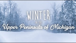 WINTER in the Upper Peninsula of Michigan  4K