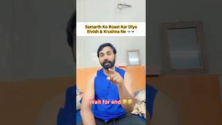 Samarth Jurel Ko Roast Kar Diya Elvish Yadav &amp; Krushna Ne #laughterchefsseason3 #elvishyadav #Funny