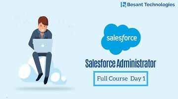 Salesforce Admin  | CRM Administration Training | Real-Time Project Placement | Besant Technologies