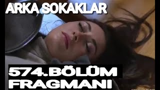 ARKA SOKAKLAR 574. BÖLÜM FRAGMANI