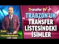 TRABZONSPOR, TRANSFERDE BÜYÜK DÜŞÜNÜYOR! Zeki Uzundurukan / Transfer TV Plus