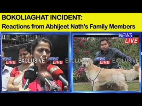Abhijeet Nath's family reacts after the shocking incident at Dokmoka in Karbi Anglong