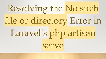 Resolving the No such file or directory Error in Laravel