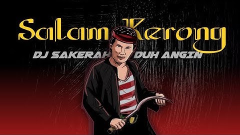 DJ SALAM KERONG BY DJ BENDHOT - SAKERAH SHOLAWAT  DUH ANGIN - @DjBendhot