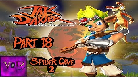 Void Ink Plays: Jak and Daxter: The Precursor Legacy Part 18: Spider Cave 2