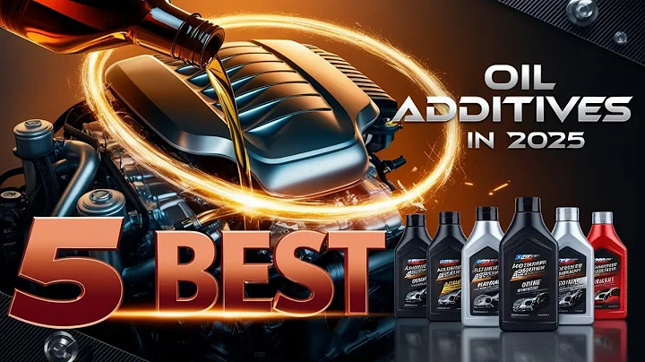 Best Oil Additives In 2025 - Top 5 Oil Additives