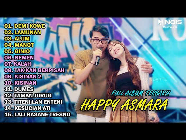 HAPPY ASMARA Feat. GILGA SAHID DEMI KOWE FULL ALBUM TERBARU 2024 class=