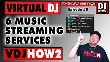 6 Music Streaming Services in Virtual DJ - VDJHow2 (episode 8)