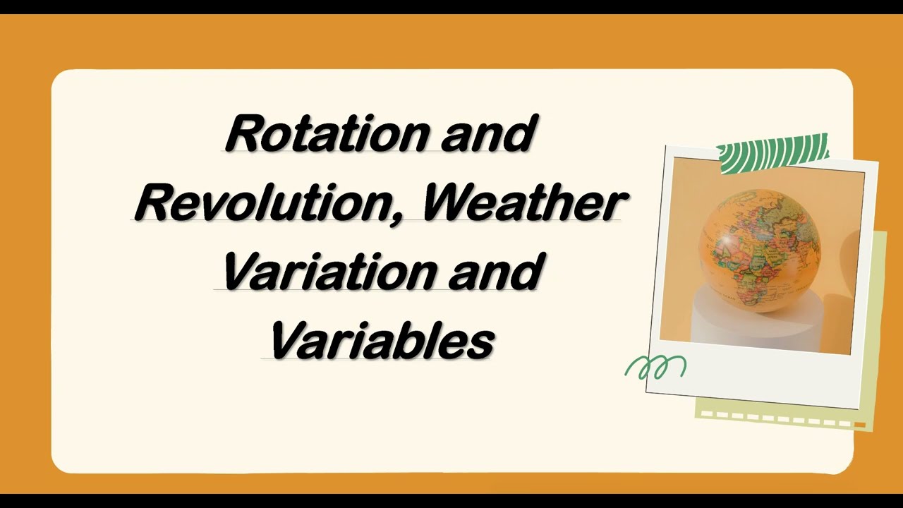 Rotation and Revolution, Weather Variables and Variation| Physical Science| CSS/PMS/IAS| Lecture#03