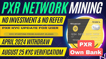 PXR NETWORK Withdrawal || PXR NETWORK KYC UPDATE  || NO WORK || WITHDRAW DATE || #PXR Bank launch