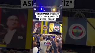 🟡🔵 Fenerbahçe Kongre üyeleri: “Mustafa Kemal’in askerleriyiz”#fenerbahçe #atatürk