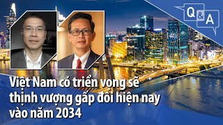 Việt Nam có triển vọng sẽ thịnh vượng gấp đôi hiện nay vào năm 2034 | VOA