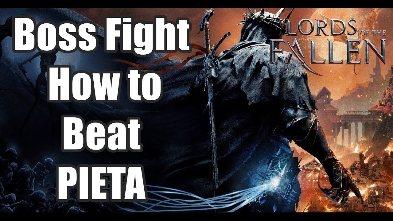 How to beat the Lords of the Fallen Pieta boss fight