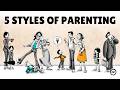 5 Parenting Styles and Their Effects on Life