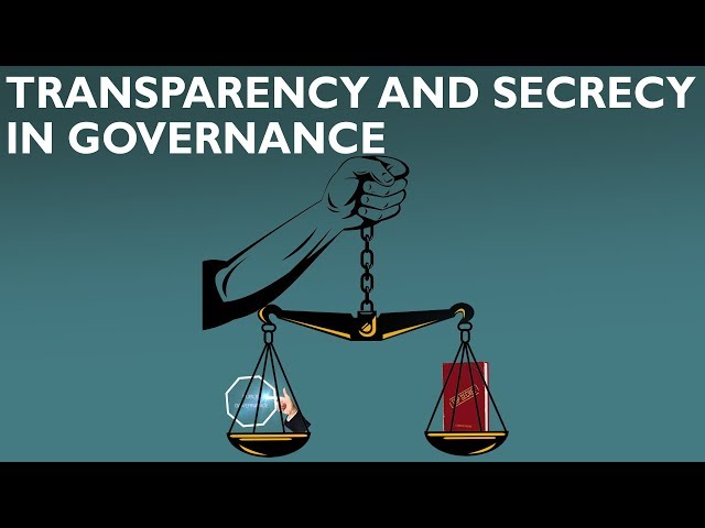 TRANSPARENCY AND SECRECY IN GOVERNANCE by Rich Life