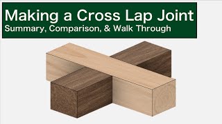Making a Cross Lap Joint | Summary, Comparison, & Walk Through