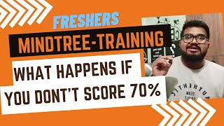 Do Mindtree fire after training if you don't score 70% ??