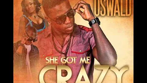 Oswald Feat Roxxy & StackBoy "She got me crazy" (U...