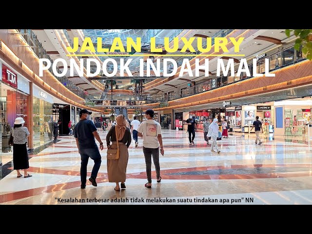 Walking Around Jakarta Malls 【4K60】 ~ Pondok Indah Mall [PIM1, PIM and PIM3 : Malls in Jakarta] class=