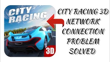 How To Solve City Racing 3D App Network Connection(No Internet) Problem|| Rsha26 Solutions