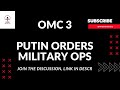 OMC LIVE - PUTIN ORDERS MILITARY OPERATION