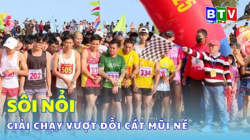 Sôi nổi Giải chạy vượt đồi cát Mũi Né - Hoạt động thể thao truyền thống dịp đầu năm mới.