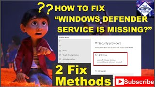 Fix Windows Security Issues: How to Fix &quot;Windows Defender Service Is Missing&quot; Problem- Two Methods