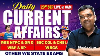 Daily Current Affairs : 23rd Sept, 2025 | For WBCS &amp; Other Exams | WBPSC Wallah
