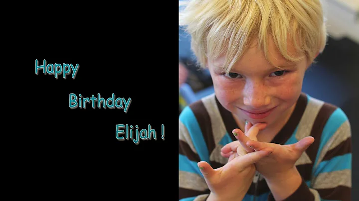 Happy Birthday, Elijah!