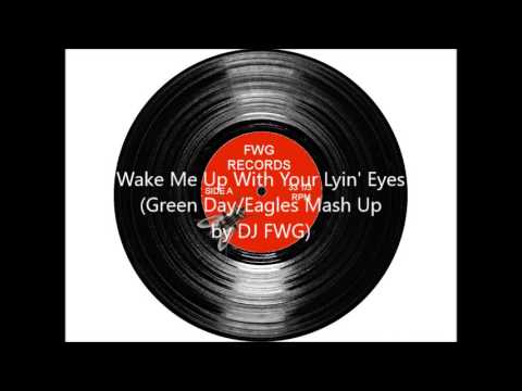 Wake Me Up With Your Lyin' Eyes (Eagles/Green Day Mash Up)