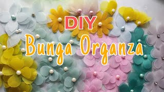 DIY || Cara Membuat Bunga dari Kain Organza | Bunga Organza | Bunga Solder | Tutorial Organza Flower screenshot 2