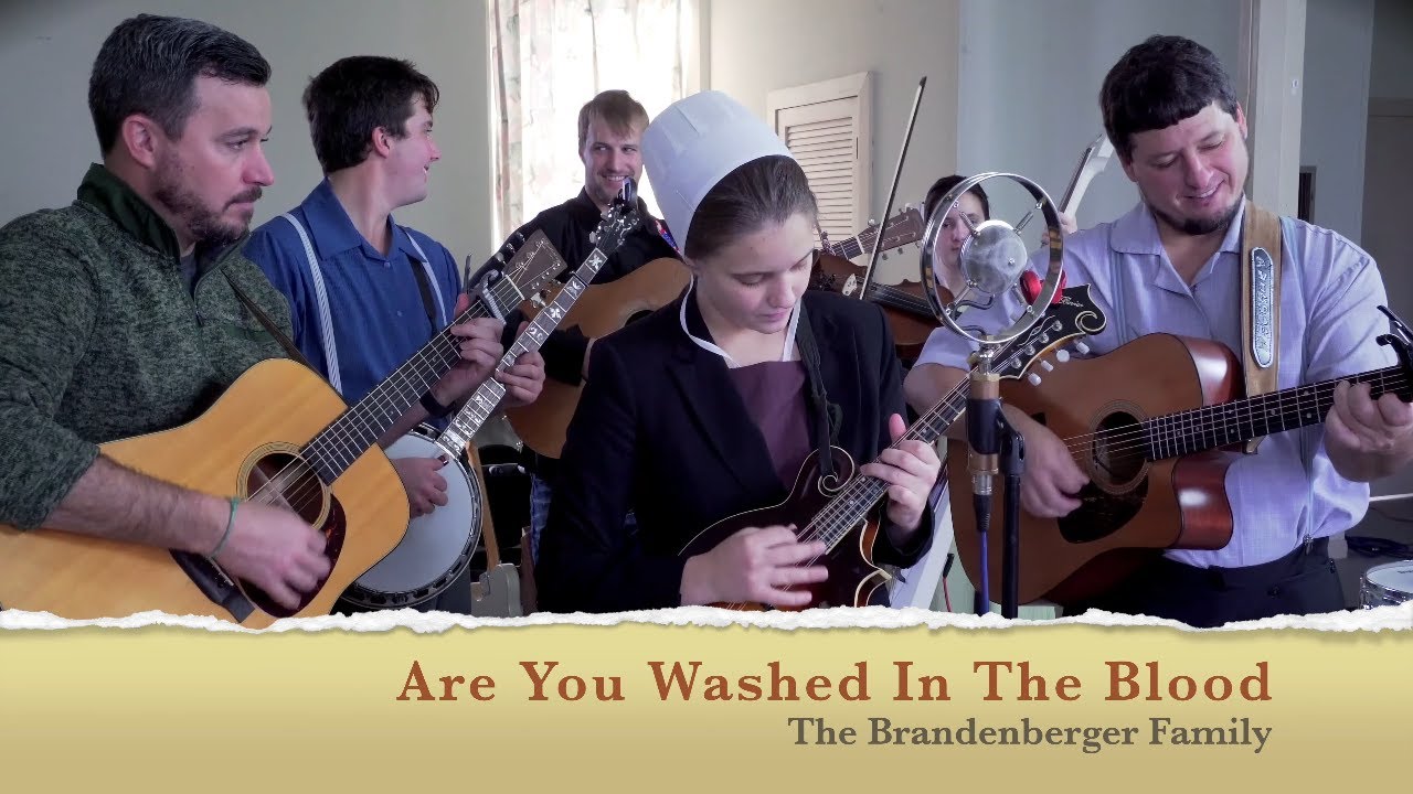 Are You Washed In The Blood Gospel Music Videos from The Brandenberger Family