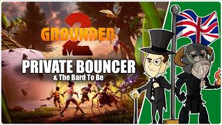 Private Bouncer & the Bard to Be! (GROUNDED 2)