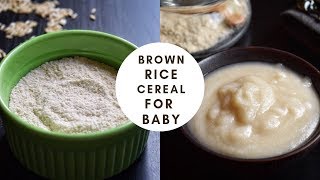 Brown Rice Cereal Powder for Babies | How To Make Homemade Brown Rice Baby Cereal