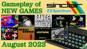 Gameplay of New ZX Spectrum games, August 2023