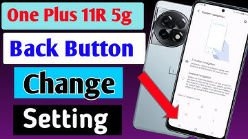 One plus 11R 5g me back button change kaise kare/ how to change navigation button in oneplus 11R 5g
