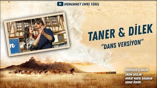 Taner & Dilek ( Dans Versiyon ) | Gönül Dağı Dizi Müzikleri Resimi