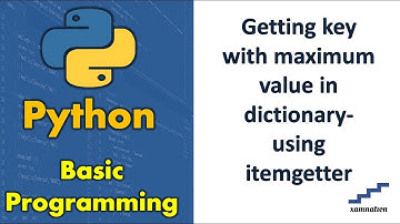 Getting key with maximum value in dictionary-using itemgetter
