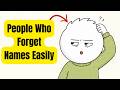 Psychology Of People Who Forget Names Easily 