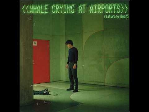 WHALE – Crying At Airports (1998)