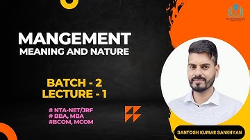 Management - Meaning, Definitions, Nature | Paper 2 | UGC/NTA-NET/JRF | Santosh Kumar Sankhyan