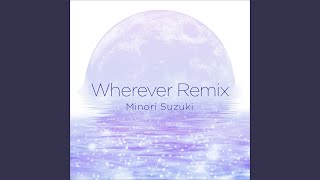 Wherever remix