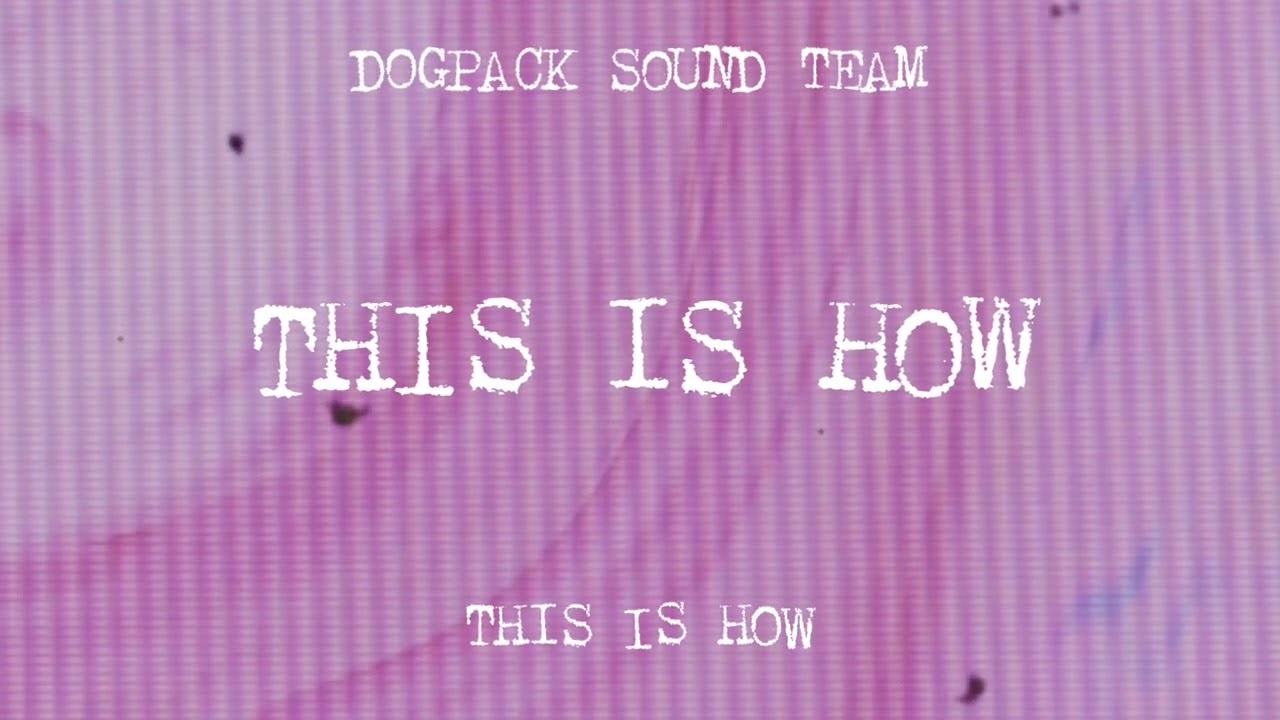 Watch Dogpack Sound Team "This Is How" on YouTube Watch Dogpack Sound Team "This Is How" on YouTube